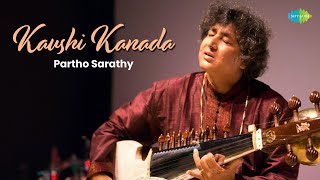 Kaushi Kanada  Partho Sarathy  Sarod   Indian Classical Instrumental 