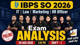 IBPS SO Exam Analysis 2026 | Prelims Shift 2 | IT, Law, Marketing & HR