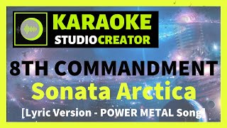 [Karaoke Version] Sonata Arctica - 8th Commandment with lyrics [POWER METAL Song]