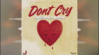 Christopher Martin - Don't Cry [2026]