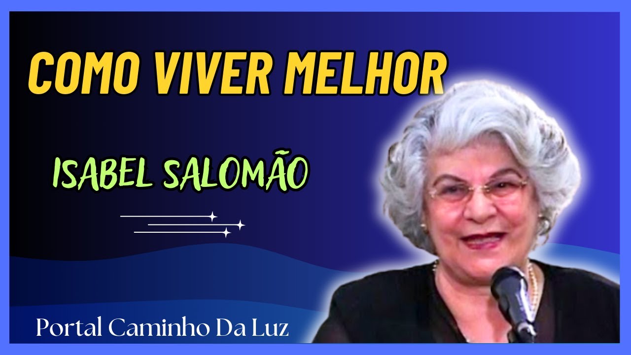 MENSAGEM - COMO VIVER MELHOR | Orientações da médium Isabel Salomão de Campos | Oração | Prece