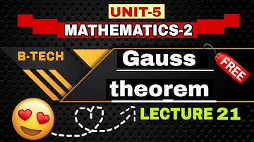 Gauss Divergence 😍lecture 21 Vector Calculus Unit-5  28 marks Don
