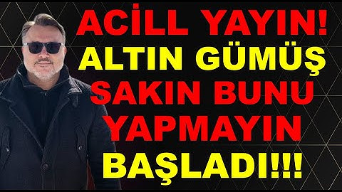 SON DAKİKA!  Altın ve Gümüş yatırımcısı PANİK OLMAYIN ALTINDA KALIRSINIZ!