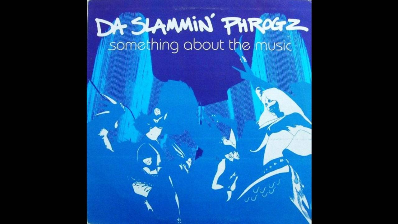 Da Slammin' Phrogz - Something About The Music (Kamasutra Extended Mix) [HD]