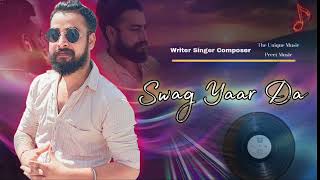 The.Unique - Swag Yaar Da (Prod. by Preet Music) | Brand New Swag Song 🔥
