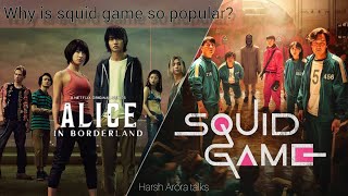 Alice in Borderland vs Squid Game || Why is Squid game so popular? || Hindi || Harsh Arora talks