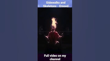 Sidewalks and Skeletons edit #sidewalksandskeletons #erased