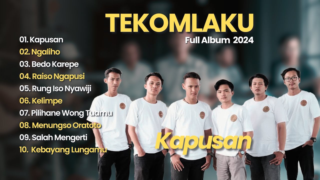 KAPUSAN - TEKOMLAKU | FULL ALBUM 2024 | RAISO NGAPUSI, KAPUSAN, RUNG ISO NGAWIJI | Lagu Jawa
