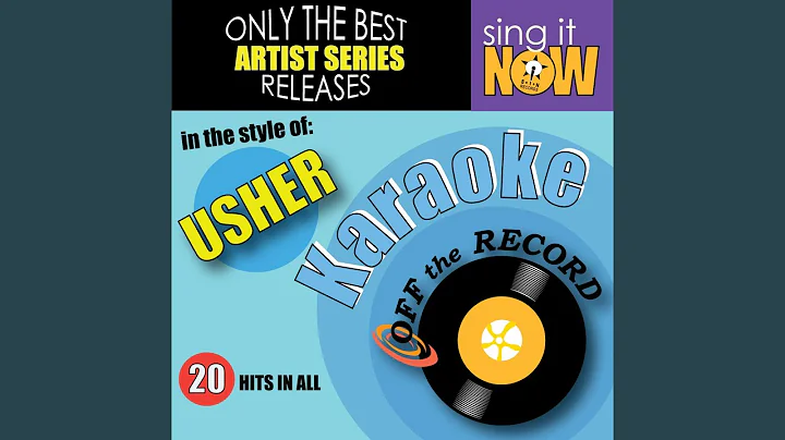 U Got It Bad (In the style of Usher) (Karaoke Version)