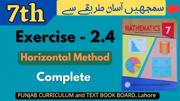 Class 7 Math Exercise 2.4 [ Complete ] NEW BOOK |  Horizontal Method | Class 7 Math Ex 2.4