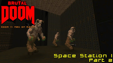 [Brutal Doom v0.19] Doom II: Hell on Earth - Space Station I - Part 2 (Conclusion)