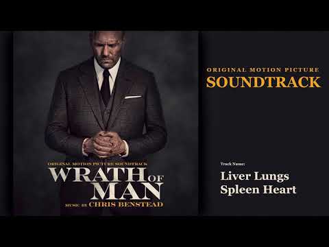 Wrath Of Man Liver Lungs Spleen Heart Soundtrack By Chris Benstead