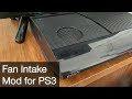 Fan Intake Mod for PS3 SuperSlim