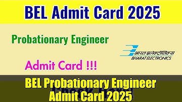 BEL Probationary Engineer Admit Card 2025 | Download & Exam Date Update