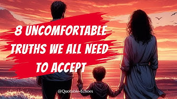 8 Uncomfortable Truths We All Need to Accept | Quotable-Echoes Channel  #motivation #quotes