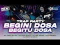 DJ TERBARU BEGINI DOSA BEGITU DOSA TRAP PARTY SIAP ADU BASSS 2026‼️