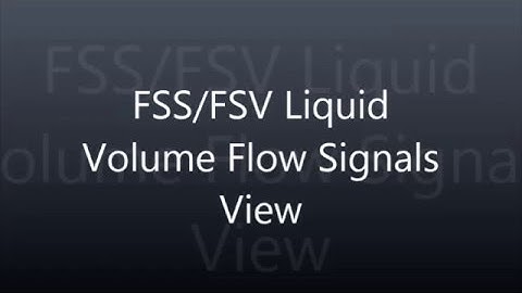 FSS FSV Liquid Volume Signals View