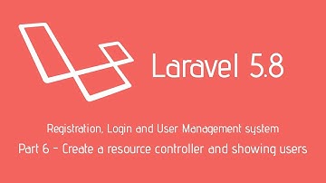 Laravel 5.8 Login System - Part 6: Creating a resource controller and showing users