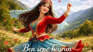 Ben Sene Heyran ❤️ Hareketli Azeri Şarkı Dans & Aşk Ritmi 2026