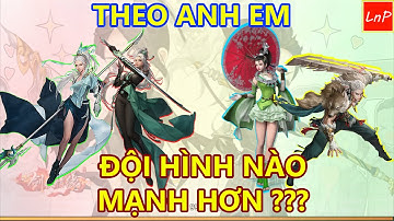 VLTK MOBILE - TIÊU DAO - LONG TƯỚC VÀ BÁ ĐAO - THÚY YÊN - THEO ANH EM ĐỘI NÀO MẠNH HƠN | LnP