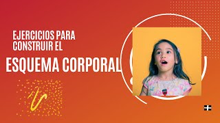 Ejercicios para construir el esquema corporal