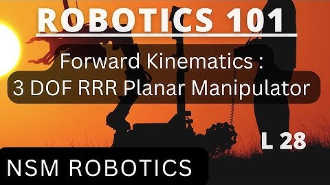 Forward kinematics of 3 DOF Serial Planar Manipulator | Robot Kinematics | L28
