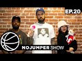 The No Jumper Show Ep. 20