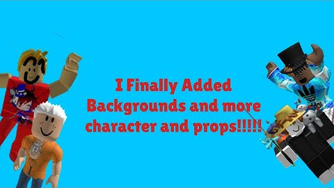 I finally added backgrounds and more characters and props on my theme!!!