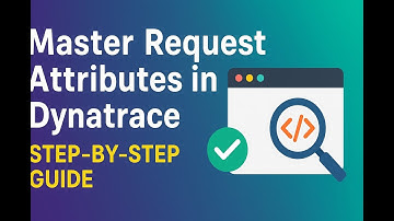 Master Request Attributes in Dynatrace – Stapsgewijze handleiding!