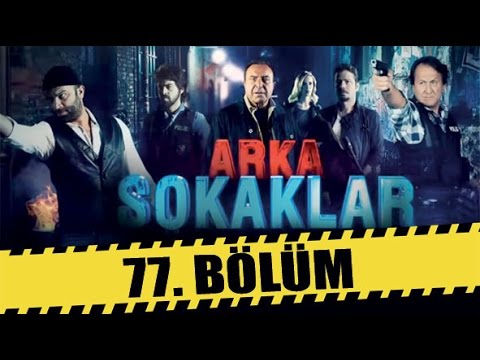 ARKA SOKAKLAR 77. BÖLÜM