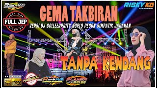 GEMA TAKBIRAN TANPA KENDANG PLUS JEP VERSI KOPLO DJ PEGON SIMPATIK JANDUT || DJ TAKBIRAN KOPLO