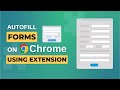 Auto fill forms on google chromefirefox  autofill browser extension