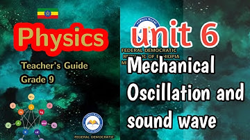 grade 9 physics unit 6 part 1 Mechanical Oscillation and sound waves #newcurriculum