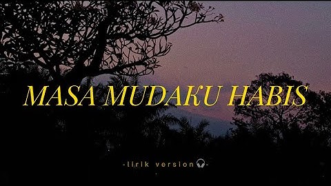 Masa Mudaku Habis - Ghea Indrawari [lirik version] #laguterbaru #liriklagu