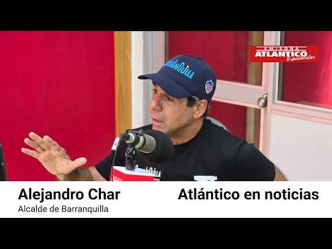 Interview with Mayor Alejandro Char on Emisora Atlántico | June 19, 2026