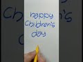 children&#39;s day greeting making | children&#39;s day calligraphy