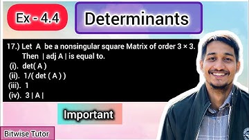 Let A be a nonsingular square matrix of order 3×3 . Then determinant adjoin A is equal to