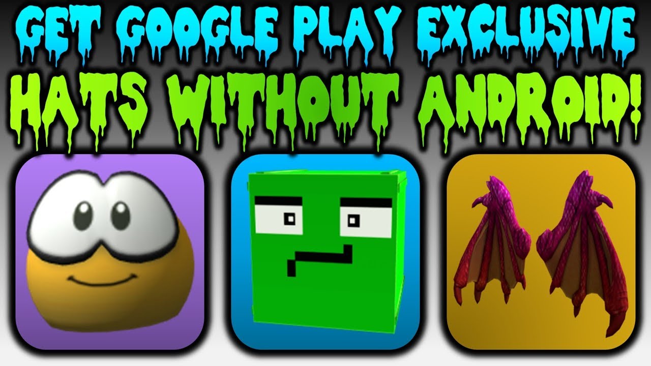 How To Get Google Play Exclusive Hats ON PC! (ROBLOX!) 