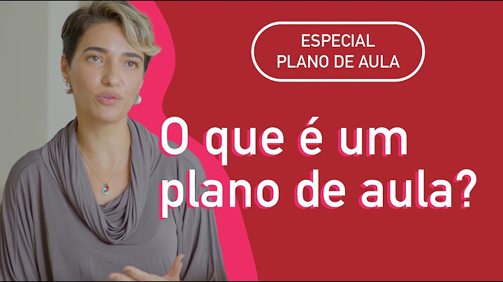 Como e elaborado o plano de aula quais etapas e os aspectos considerados?