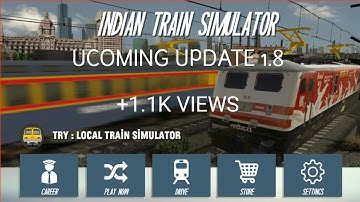 Upcoming update 1.8 of Indian train simulator