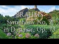 ✨ Classical Music | Brahms - Symphony No. 2 in D major, Op. 73 | Pastoral Joy & D Major Sunshine