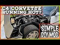 C4 Corvette Running Hot?  Simple DIY Mod to fix!! $25 Bucks