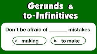 Gerunds & To-Infinitives / Explanatory Notes / 25 Questions