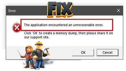 Roblox The Application Encountered An Unrecoverable Error Fix 2023