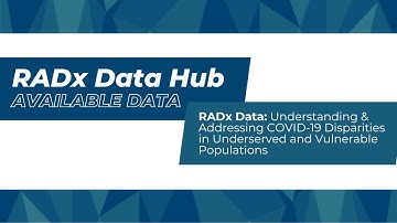 RADx Data: Understanding & Addressing COVID-19 Disparities in Underserved and Vulnerable Populations
