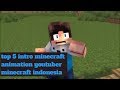 Top 5 best intro minecraft animation youtuber minecraft indonesia