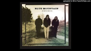 Video thumbnail of "Blue Mountain - Wink Of An Eye"