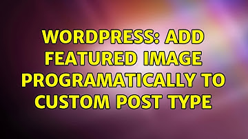 Wordpress: Add featured image programatically to custom post type