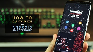 How to customize your Android smartphone (2017)