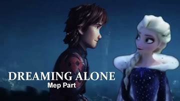 DREAMING ALONE Mep Part 1 Hiccelsa